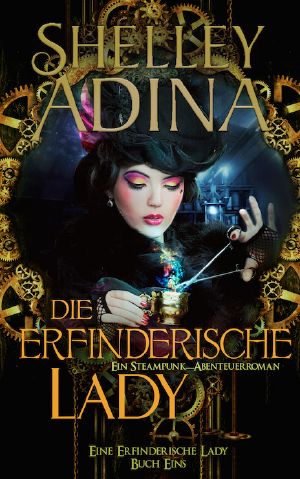 [Eine erfinderische Lady 01] • Die erfinderische Lady